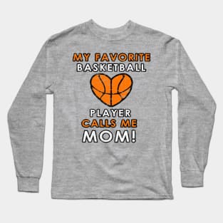 Basketball Mom Favorite Player Heart Love Hoops Proud Mom Long Sleeve T-Shirt